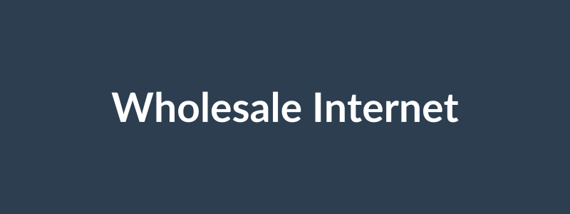 Wholesale Internet